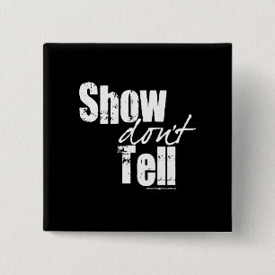 Show Don't Tell 15 Cm Square Badge