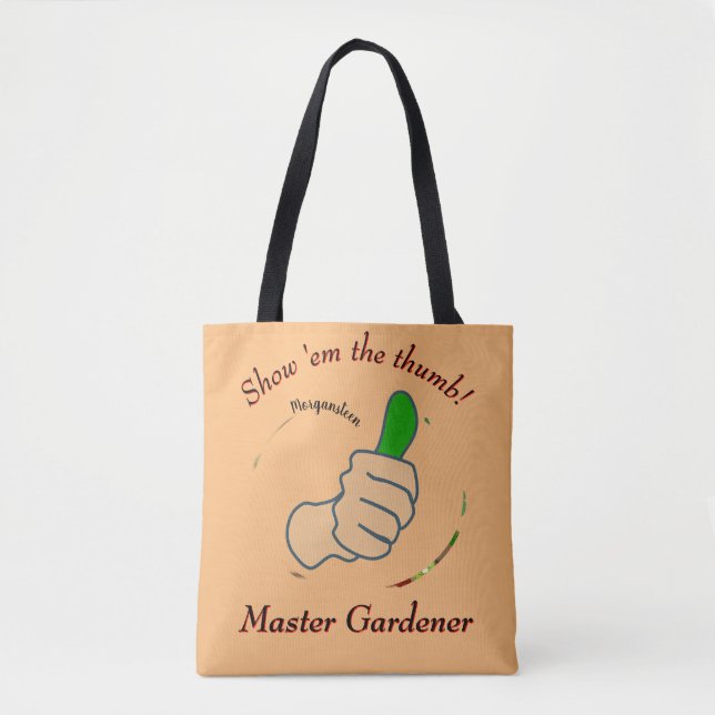 Show em the thumb Master Gardener Tote Bag (Front)