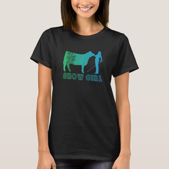 Show Girl Fun Livestock Cattle Showing T-Shirt (Front)