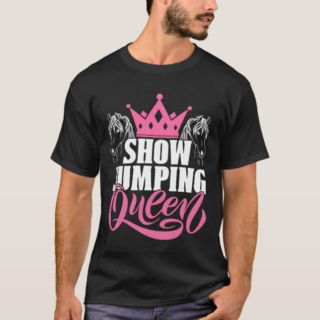 Show Jumping Queen Horse Riding Equine Show Jumper T-Shirt (Front)