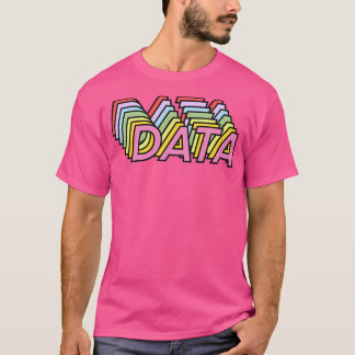 Show Me The Data 30 T-Shirt
