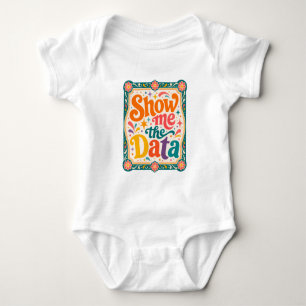 Show Me The Data Retro Typography Art Groovy 70s Baby Bodysuit