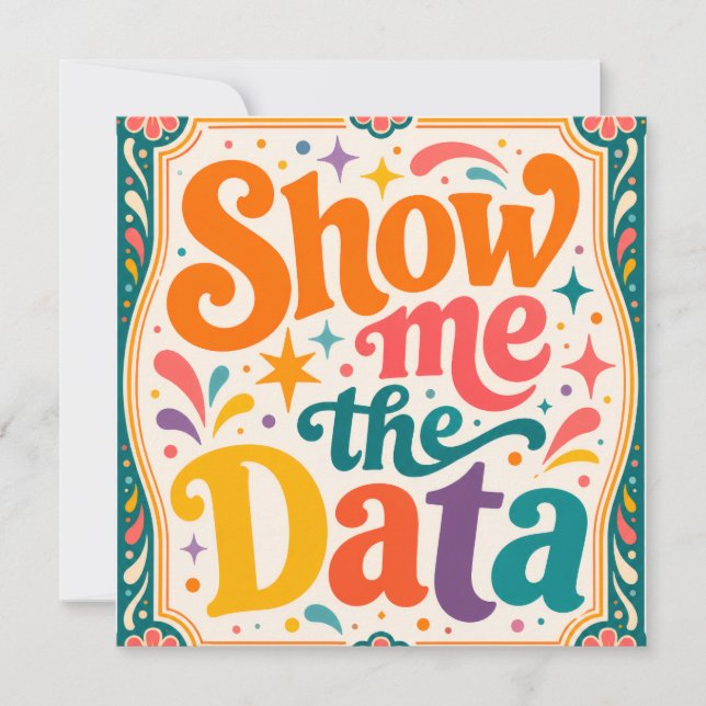 Show Me The Data Retro Typography Art  Groovy 70s Invitation (Front)