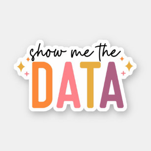 Show Me The Data Sticker, Behaviour Analyst ABA