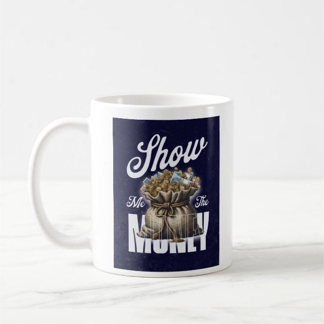 Show me the money mug (Left)