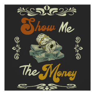 Show Me The Money Quotes Poster