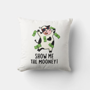 Show Me The Mooney Funny Cow Pun Cushion