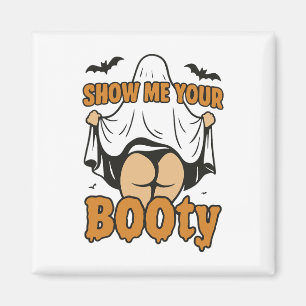 Show Me Your Booty Ghost Boo Retro Spooky Hallowee Magnet