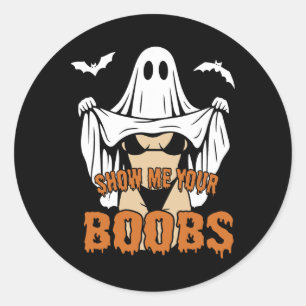Show Me Your Breast Ghost Boo Retro Spooky Hallowe Classic Round Sticker