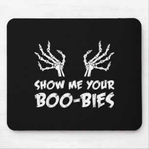 Show Me Your Funny Halloween Costume Gift Mouse Pad