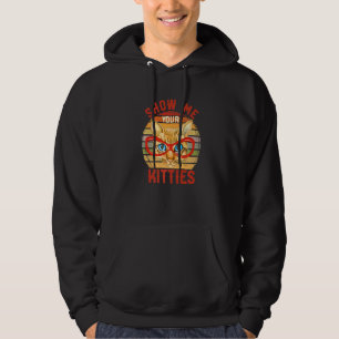 Show Me Your Kitties Cat With Sunglasses Vintage C Hoodie