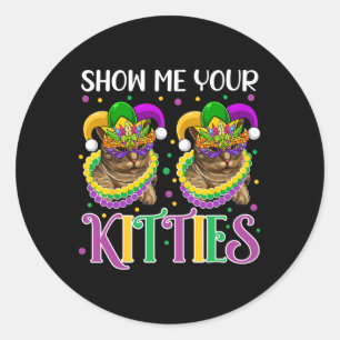 Show Me Your Kitties Mardi Gras Cute Cats Wearing Classic Round Sticker