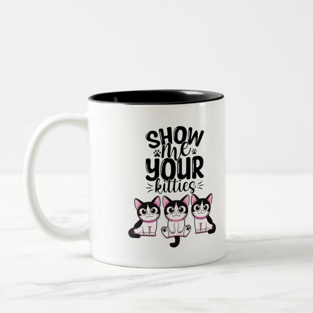 Show Me Your Kitties Two-Tone Coffee Mug (Left)
