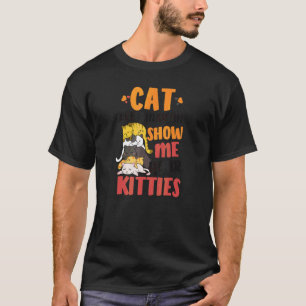 Show Me Your Kitties Vet Medicine T-Shirt