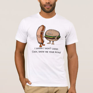 Show Me Your Pickle Hot Dog Hamburger T-Shirt