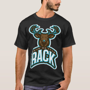 Show me Your Rack Deer Antlers Hunting T-Shirt