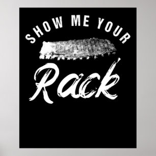Show Me Your Rack Funny Smoked BBQ Ribs Lover Poster