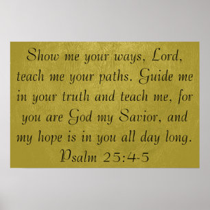 Show me your ways, Lord bible verse poster