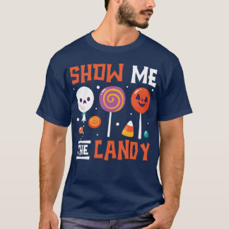 Show Mehe Candy gift T-Shirt
