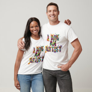 Show Off Your Creativity: I'm an Artist – Wear You T-Shirt