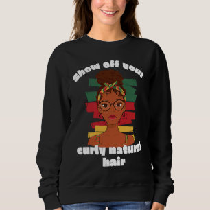 Show Off Your Curly natural hair Curly Afro Melani Sweatshirt