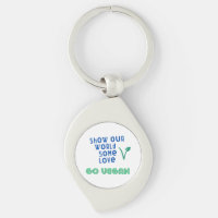 Show our world some love GO VEGAN