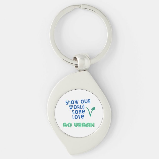 Show our world some love GO VEGAN Key Ring (Front)