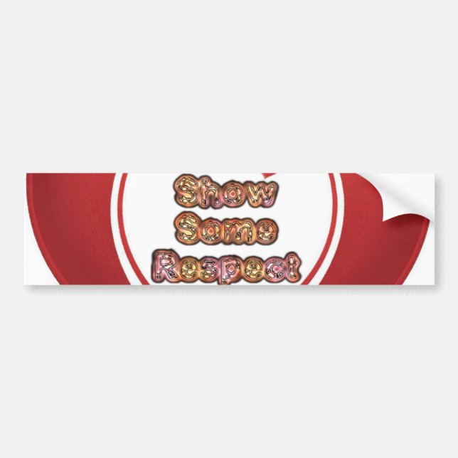 Show Some Respect Art Print Bumper Sticker (Front)