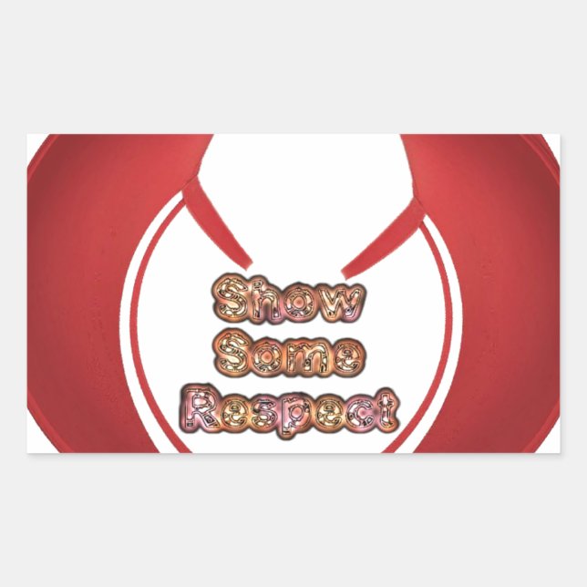 Show Some Respect Art Print Rectangular Sticker (Front)