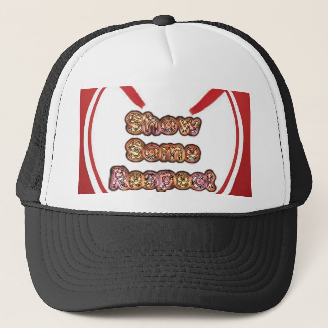 Show Some Respect Art Print Trucker Hat (Front)