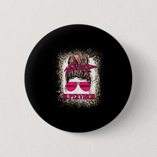 -show Supervisor Funny Mum Boss Manager Teacher 6 Cm Round Badge