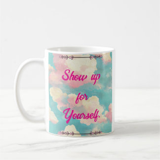 Show Up For Yourself Self-Love Pink Clouds Mug