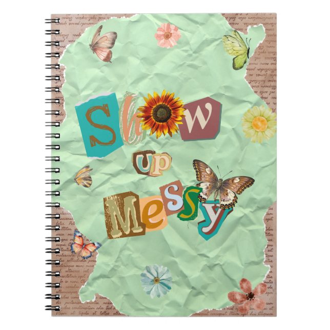 Show Up Messy Collage Mint Spiral Notebook (Front)