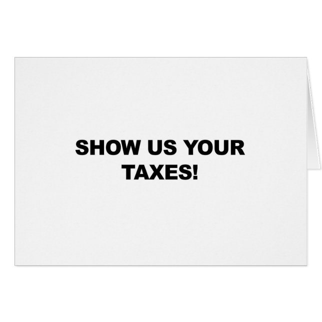 Show Us Your Taxes! (Front Horizontal)