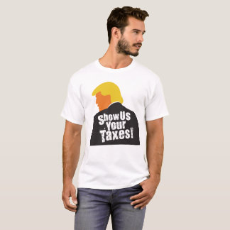 Show Us Your Taxes T-shirt