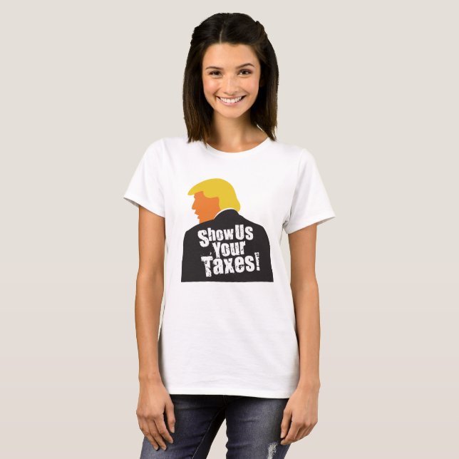 Show Us Your Taxes T-shirt (Front Full)