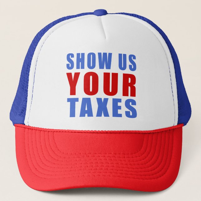 Show us your taxes trucker hat (Front)