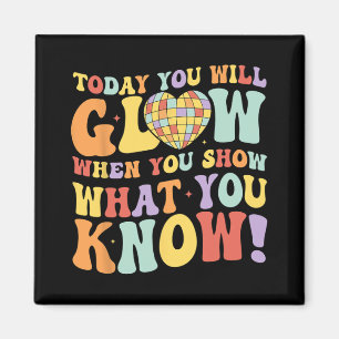 Show What You Know Test Testing Day Teacher Studen Magnet