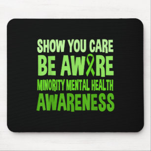 Show You Care Be Aware Minority Mental Health Awar Mouse Pad