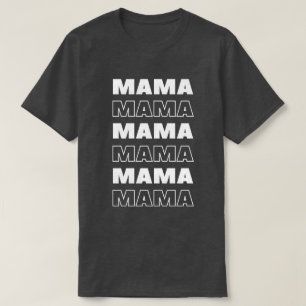 Show Your Love Get the 'Mama' T-shirt
