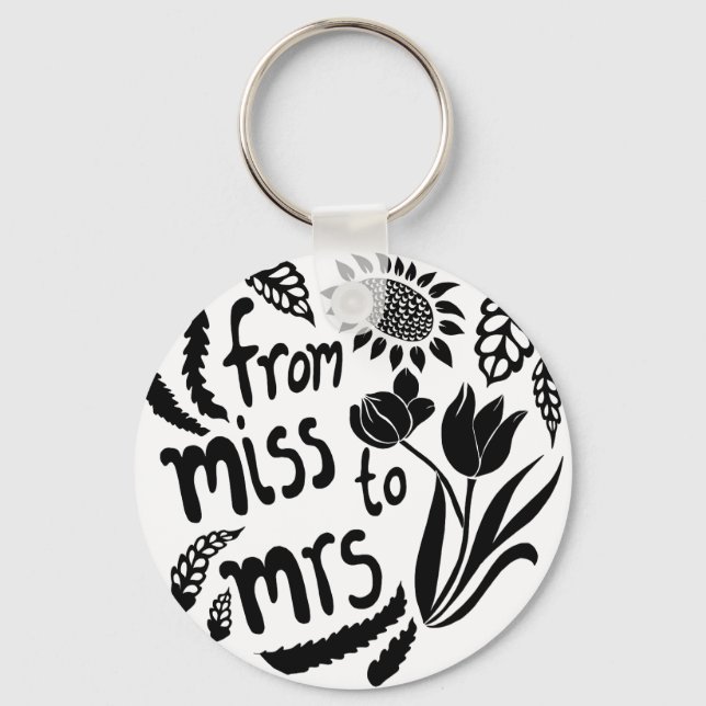 Show your new status from miss to mrs key ring (Front)