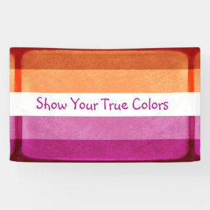 Show Your True Colours, Lesbian Flag Colours  Banner