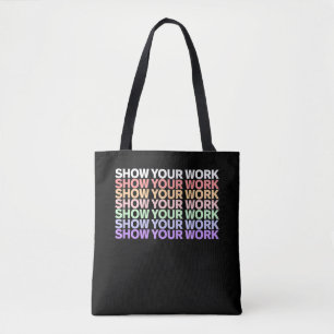 Show Your Work Cute Funny Math Teacher Tote Bag