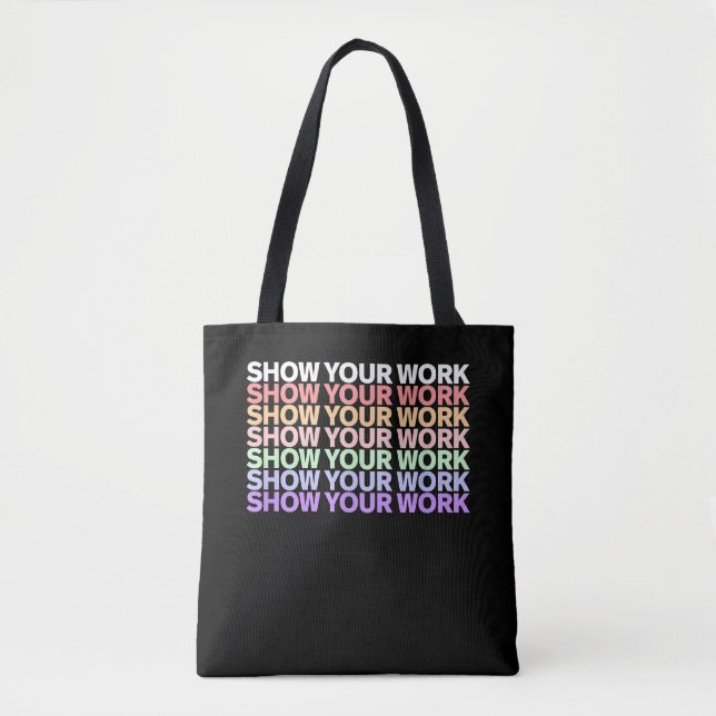 Show Your Work Cute Funny Math Teacher Tote Bag (Front)