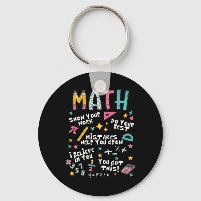 Show Your Work Funny Math Teacher First Day Ck To  Key Ring (Front)