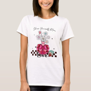 Show Yourself More Love Happy Valentines Day Menta T-Shirt