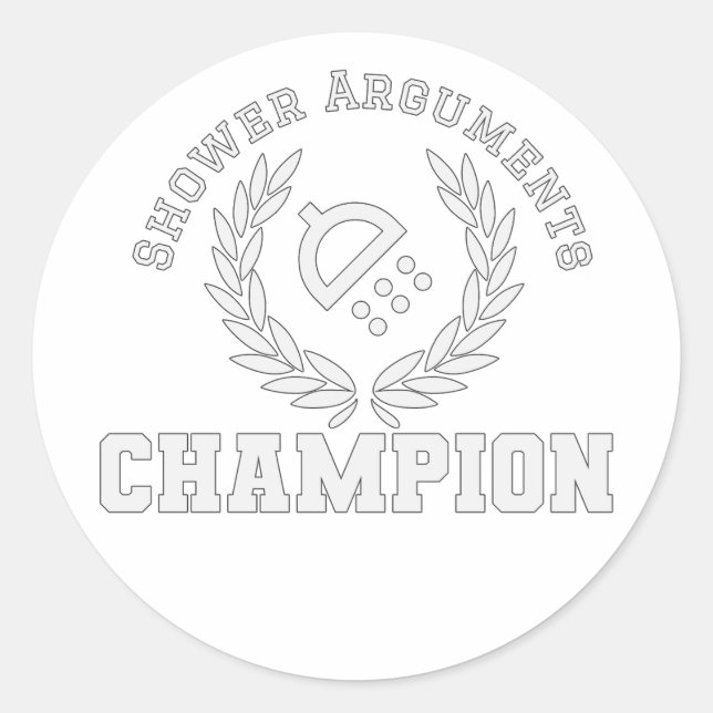 Shower Arguments Champion Classic Round Sticker (Front)