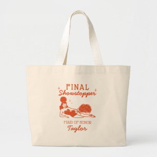 Showgirl Final Showstopper Bachelorette Bridesmaid Large Tote Bag