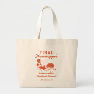 Showgirl Final Showstopper Bachelorette Large Tote Bag