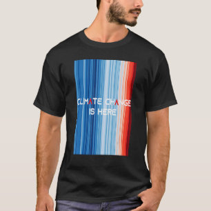 ShowYourStripes CLIMATE CHANGE IS HERE Global Wa T-Shirt